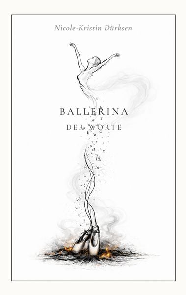 Ballerina der Worte, Taschenbuch von Nicole-Kristin Dürksen, BoD – Books on Demand, 9783695724741