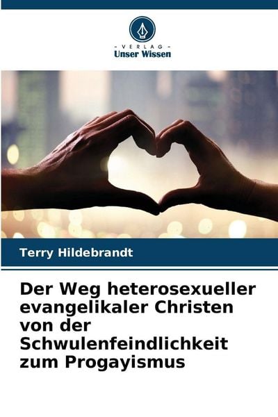 Produktbild: Der Weg heterosexueller evangelikaler Christen von der Schwulenfeindlichkeit zum Progayismus