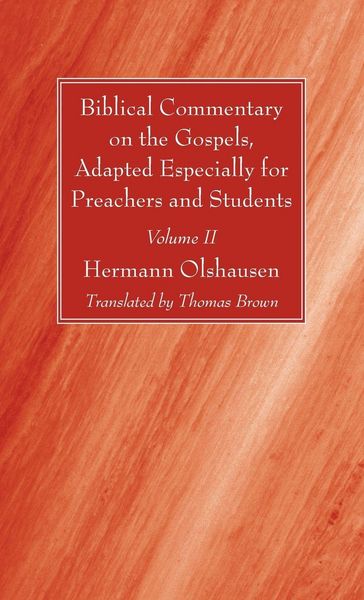 Produktbild: Biblical Commentary on the Gospels, Adapted Especially for Preachers and Students, Volume II