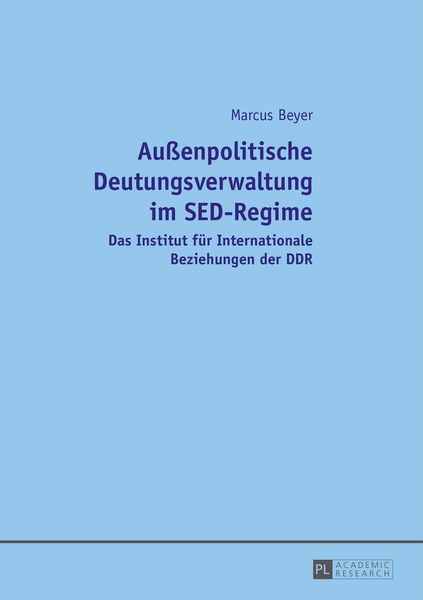 Produktbild: Au&szlig;enpolitische Deutungsverwaltung im SED-Regime