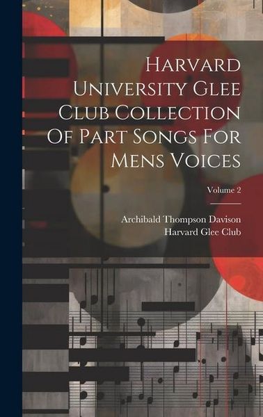 Produktbild: Harvard University Glee Club Collection Of Part Songs For Mens Voices; Volume 2