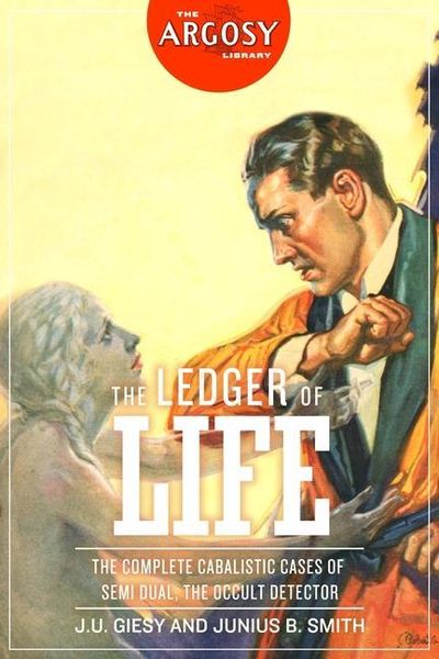 Produktbild: The Ledger of Life: The Complete Cabalistic Cases of Semi Dual, the Occult Detector