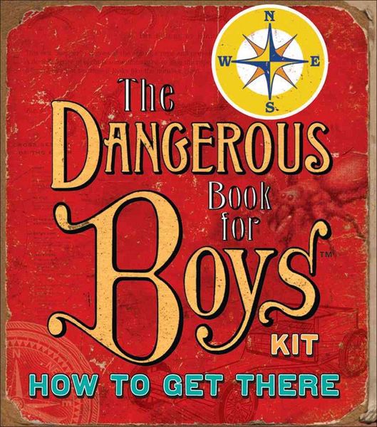 Produktbild: The Dangerous Book for Boys Kit: How to Get There with Other and Flashlight and Booklet