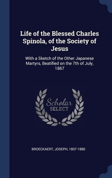 Produktbild: Life of the Blessed Charles Spinola, of the Society of Jesus