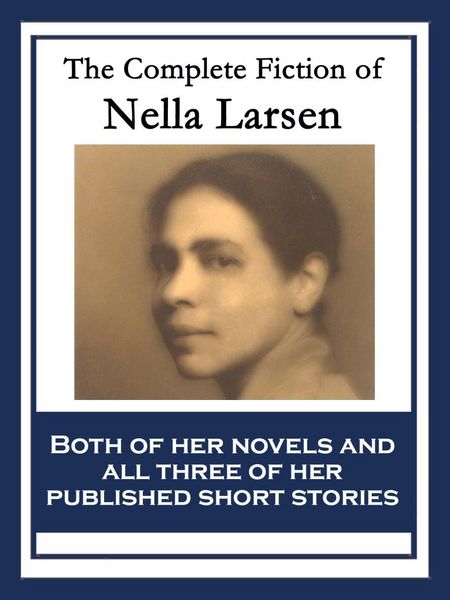 Produktbild: The Complete Fiction of Nella Larsen