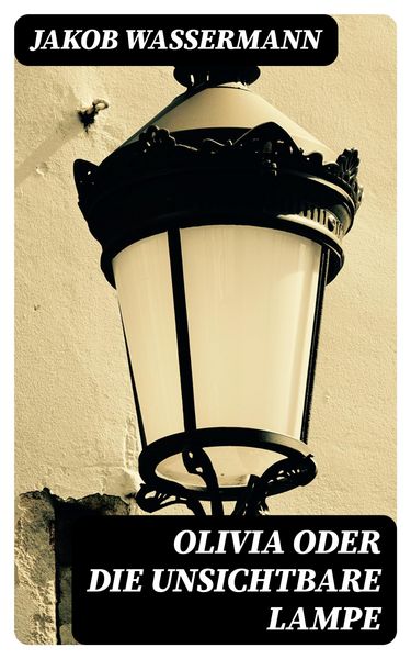 Produktbild: Olivia oder Die unsichtbare Lampe