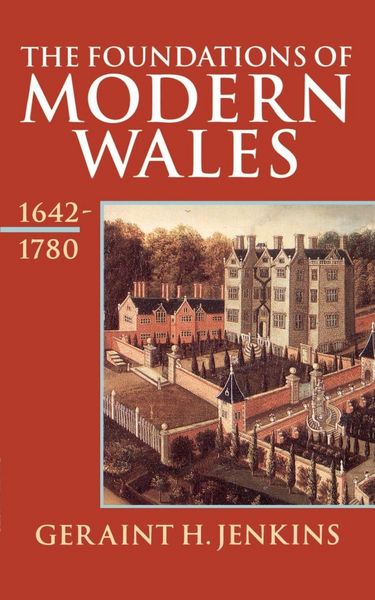 Produktbild: The Foundations of Modern Wales 1642-1780