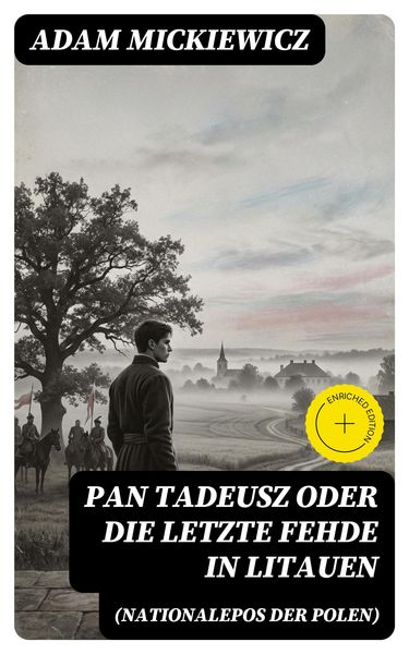 Produktbild: Pan Tadeusz oder Die letzte Fehde in Litauen (Nationalepos der Polen)