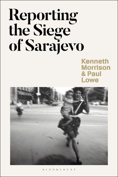 Produktbild: Reporting the Siege of Sarajevo