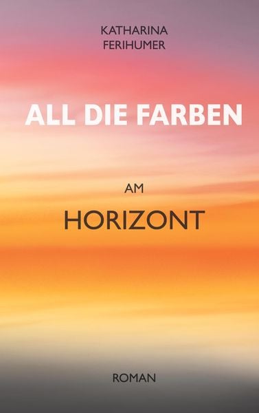 Produktbild: All die Farben am Horizont