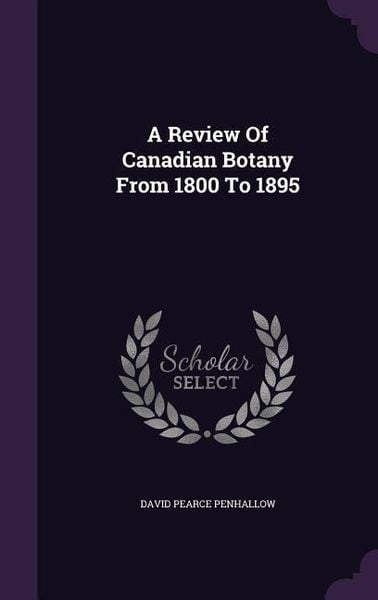 Produktbild: A Review Of Canadian Botany From 1800 To 1895