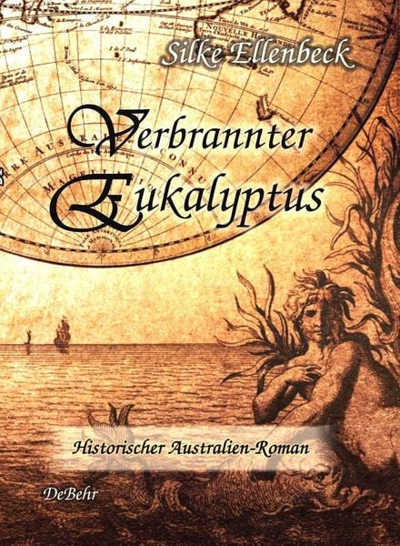 Produktbild: Verbrannter Eukalyptus - Historischer Australien-Roman