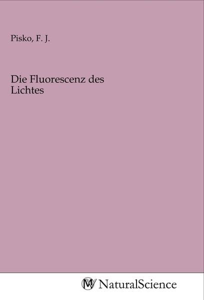 Produktbild: Die Fluorescenz des Lichtes