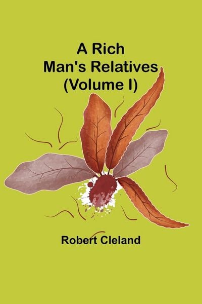 Produktbild: A Rich Man's Relatives (Volume I)