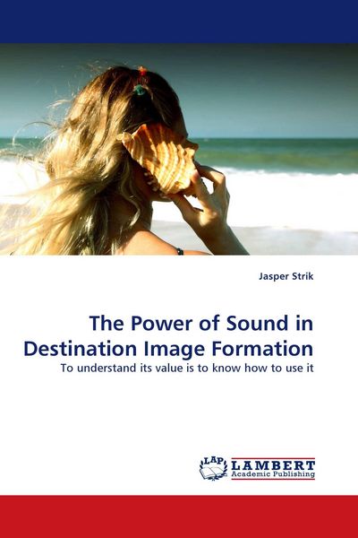 Produktbild: The Power of Sound in Destination Image Formation