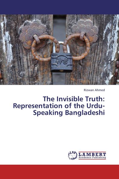 Produktbild: The Invisible Truth: Representation of the Urdu-Speaking Bangladeshi