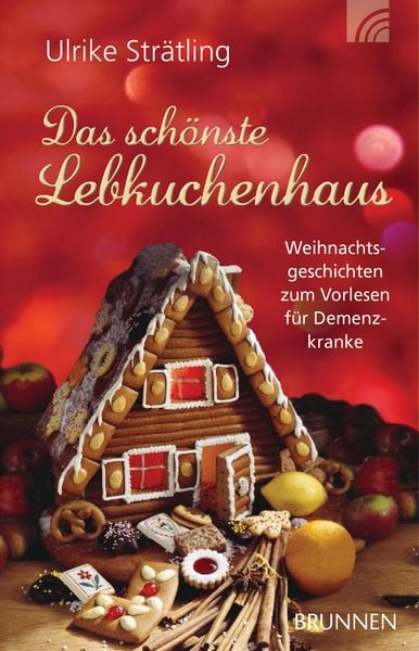 Das schönste Lebkuchenhaus, Paperback von Ulrike Strätling, Brunnen Verlag GmbH, 978-3-7655-4166-7