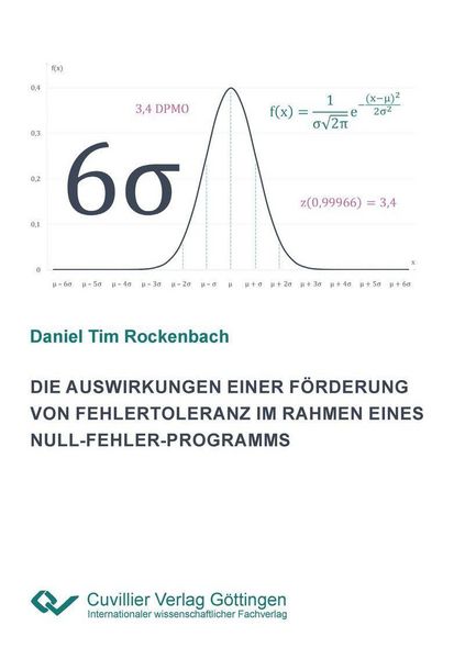 Produktbild: Die Auswirkungen einer F&ouml;rderung von Fehlertoleranz im Rahmen eines Null-Fehler-Programms