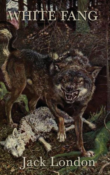 Produktbild: White Fang - A Classic Tale of Survival, Nature, and the Wild