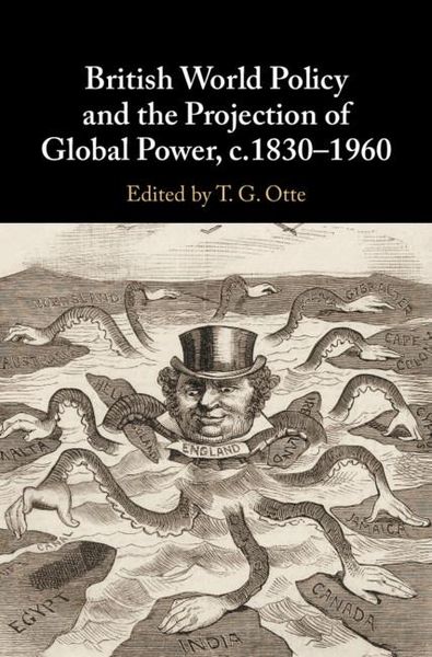 Produktbild: British World Policy and the Projection of Global Power, c.1830-1960