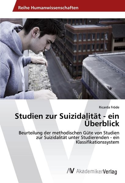 Studien zur Suizidalität - ein Überblick, Taschenbuch von Ricarda Fröde, AV Akademikerverlag, 9786202208925