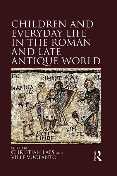 Produktbild: Children and Everyday Life in the Roman and Late Antique World