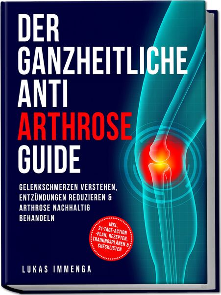 Produktbild: Der ganzheitliche Anti Arthrose Guide
