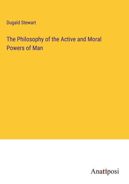 Produktbild: The Philosophy of the Active and Moral Powers of Man
