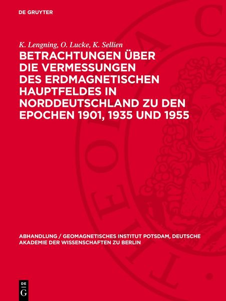 Produktbild: Betrachtungen &uuml;ber die Vermessungen des erdmagnetischen Hauptfeldes in Norddeutschland zu den Epochen 1901, 1935 und 1955