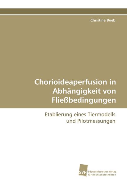 Produktbild: Chorioideaperfusion in Abh&auml;ngigkeit von Flie&szlig;bedingungen