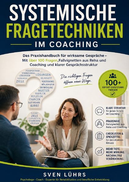 Systemische Fragetechniken im Coaching, Taschenbuch von M.Sc. Lührs, Epubli, 9783565440276