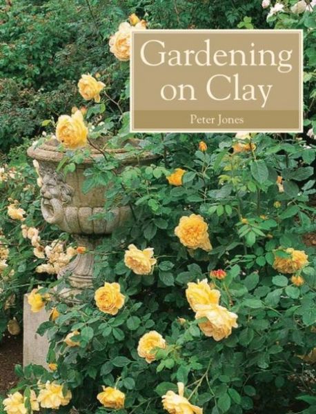 Produktbild: Jones, P: Gardening on Clay