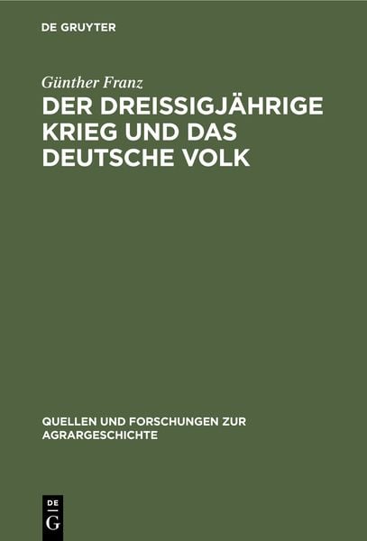 Der Dreißigjährige Krieg und das deutsche Volk, Gebundene Ausgabe von Günther Franz, De Gruyter Oldenbourg, 9783828252332