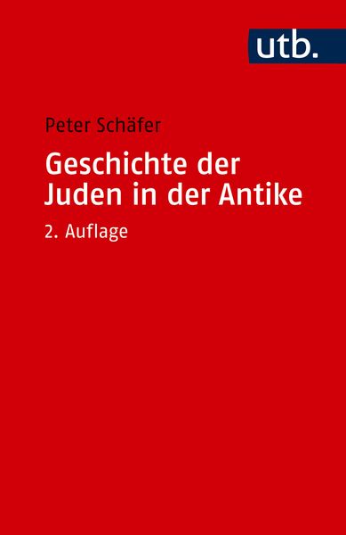 Geschichte der Juden in der Antike, Taschenbuch von Peter Schäfer, Utb GmbH, 978-3-8252-3366-2