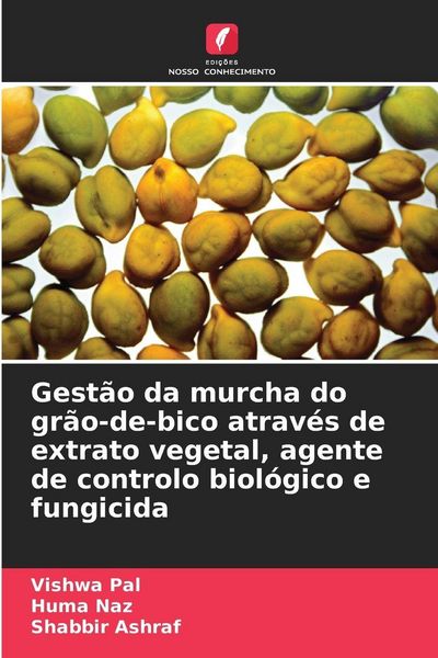 Produktbild: Gest&atilde;o da murcha do gr&atilde;o-de-bico atrav&eacute;s de extrato vegetal, agente de controlo biol&oacute;gico e fungicida