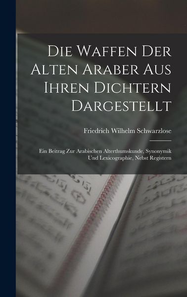 Produktbild: Die Waffen Der Alten Araber Aus Ihren Dichtern Dargestellt