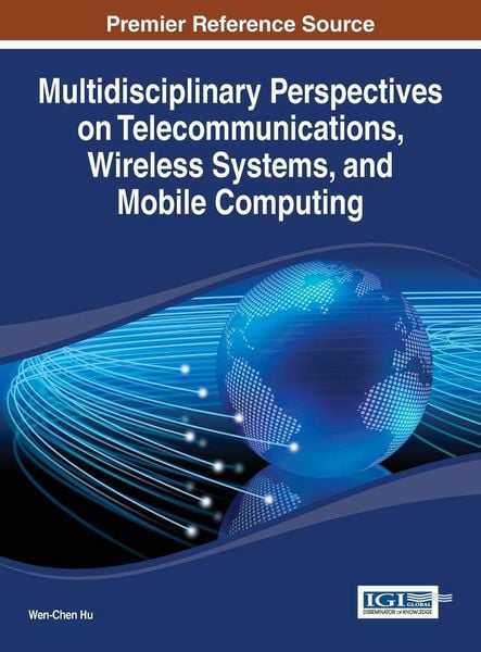 Produktbild: Multidisciplinary Perspectives on Telecommunications, Wireless Systems, and Mobile Computing
