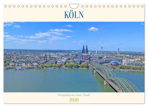 Produktbild: K&ouml;ln Perspektiven einer Stadt (Wandkalender 2026 DIN A4 quer), CALVENDO Monatskalender
