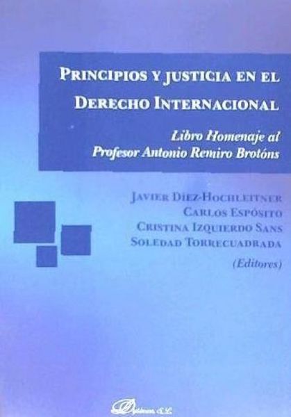Produktbild: Principios y justicia en el derecho internacional : libro homenaje al profesor Antonio Remiro Brot&oacute;ns