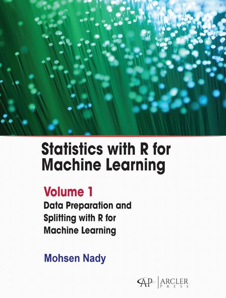 Produktbild: Statistics with R for Machine Learning: Volume 1 Data Preparation and Splitting with R for Machine Learning