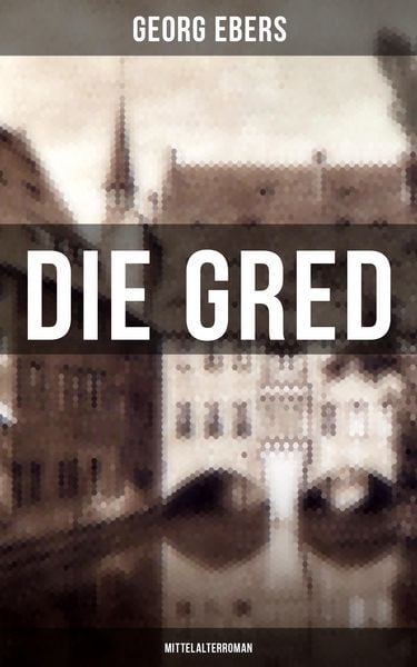 Produktbild: Die Gred (Mittelalterroman)