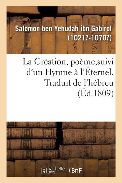 Produktbild: La Cr&eacute;ation, Po&egrave;me, Suivi d'Un Hymne &Agrave; l'&Eacute;ternel. Traduit de l'H&eacute;breu