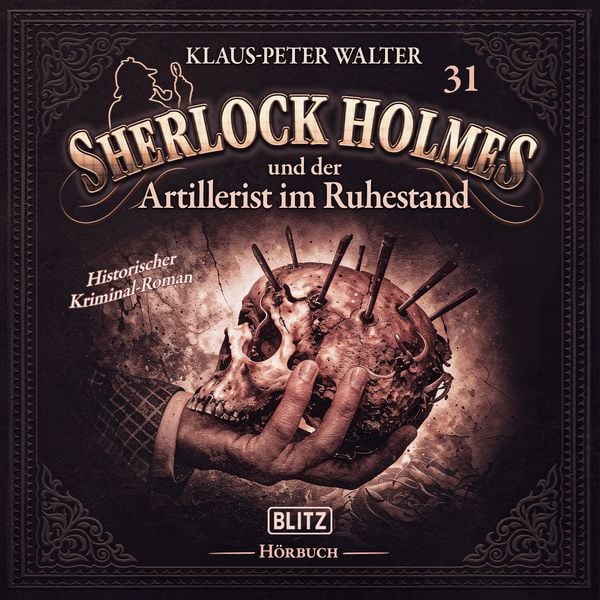Produktbild: Neues von Sherlock Holmes - Die H&ouml;rb&uuml;cher - Folge 31: Sherlock Holmes und der Artillerist im Ruhestand
