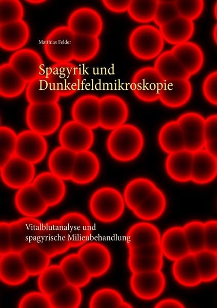 Produktbild: Spagyrik und Dunkelfeldmikroskopie