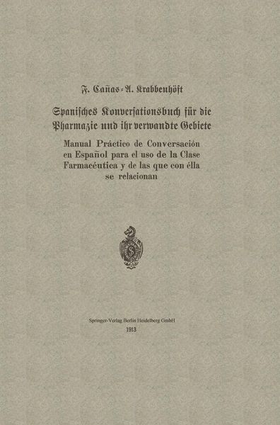 Produktbild: Spanisches Konversationsbuch f&uuml;r die Pharmazie und ihr verwandte Gebiete / Manual Pr&aacute;ctico de Conversaci&oacute;n en Espa&ntilde;ol para el uso de la Clase Farmac&eacute;u