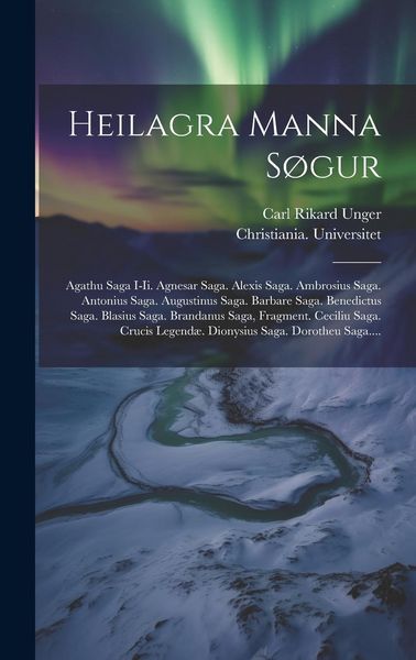 Produktbild: Heilagra Manna S&oslash;gur: Agathu Saga I-ii. Agnesar Saga. Alexis Saga. Ambrosius Saga. Antonius Saga. Augustinus Saga. Barbare Saga. Benedictus