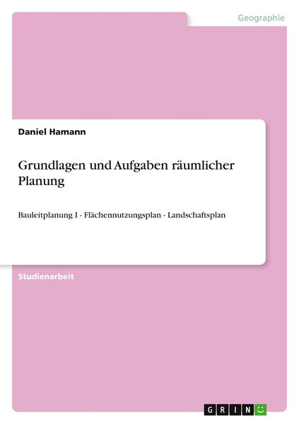 Produktbild: Grundlagen und Aufgaben r&auml;umlicher Planung