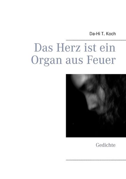 Produktbild: Das Herz ist ein Organ aus Feuer