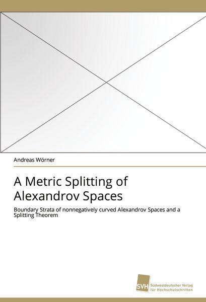 Produktbild: A Metric Splitting of Alexandrov Spaces