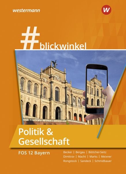 Produktbild: #blickwinkel &ndash; Geschichte und Politik & Gesellschaft f&uuml;r Fachoberschulen und Berufsoberschulen &ndash; Ausgabe Bayern